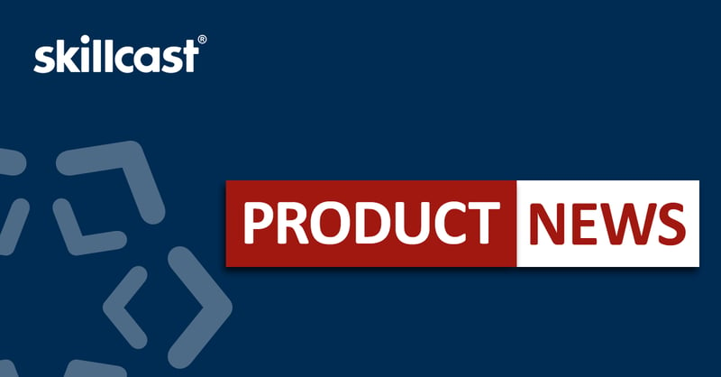 Skillcast Product News | Q1 2022