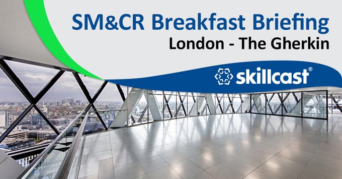 Skillcast Breakfast Briefing: SMCR
