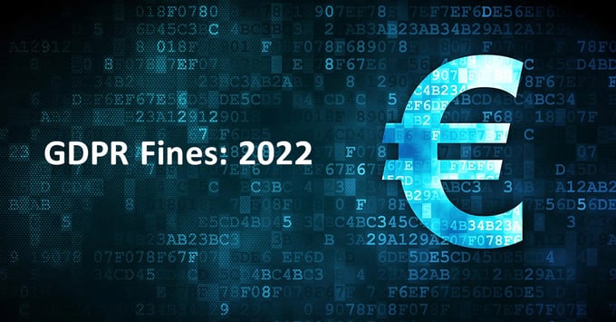 Biggest GDPR Fines of 2022